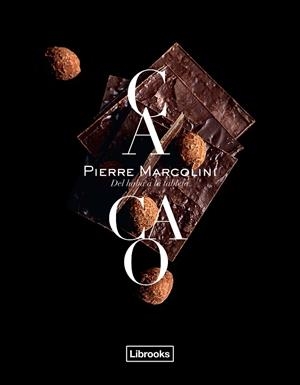 CACAO. DEL HABA A LA TABLETA | 9788494509582 | MARCOLINI,PIERRE