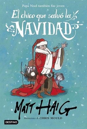 CHICO QUE SALVO LA NAVIDAD | 9788408162896 | HAIG,MATT
