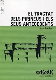 EL TRACTAT DELS PIRINEUS I ELS SEUS ANTECEDENTS | 9788423202744 | SANABRE,JOSEP