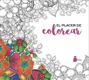 PLACER DE COLOREAR | 9788416579549 | EDITORIAL SIRIO