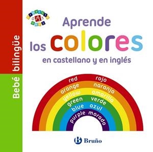 APRENDE LOS COLORES. EN CASTELLANO Y EN INGLES | 9788469605707