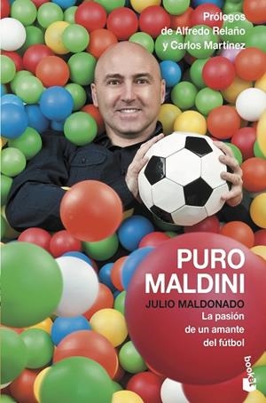 PURO MALDINI. LA PASION DE UN AMANTE DEL FUTBOL | 9788408127802 | MALDONADO,JULIO