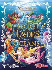 SECRET DE LES FADES DELS OCEANS | 9788491370772 | STILTON,TEA