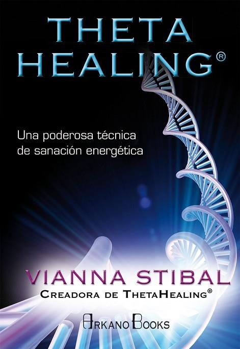 THETA HEALING TECNICA DE SANACION ENERGETICA | 9788415292517 | STIBAL,VIANNA