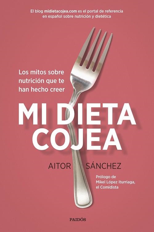 MI DIETA COJEA. LOS MITOS SOBRE NUTRICIÓN QUE TE HAN HECHO CREER | 9788449332456 | SANCHEZ,AITOR