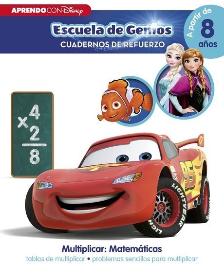 MULTIPLICAR MATEMATICAS. CUADERNO DE REFUERZO. ESCUELA DE GENIOS | 9788416548057 | DISNEY