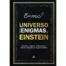 UNIVERSO DE LOS ENIGMAS DE EINSTEIN. ACERTIJOS, ENIGMAS | 9788466234238
