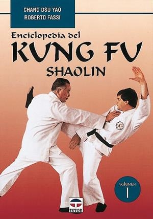 ENCICLOPEDIA DEL KUNG FU SHAOLIN VOL.1 | 9788479022822 | DSU YAO,CHANG FASSI,ROBERTO