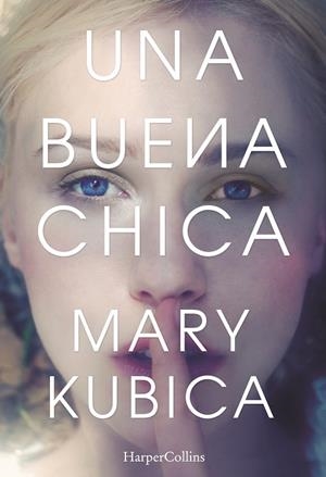 UNA BUENA CHICA | 9788416502424 | KUBICA,MARY