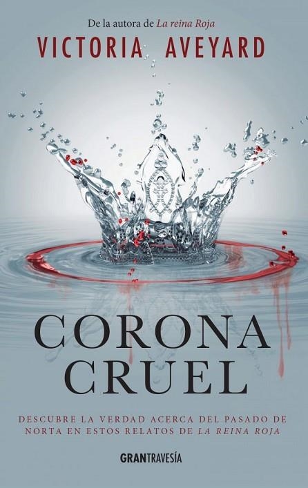 CORONA CRUEL RELATOS DE LA REINA ROJA | 9788494631511 | AVEYARD,VICTORIA