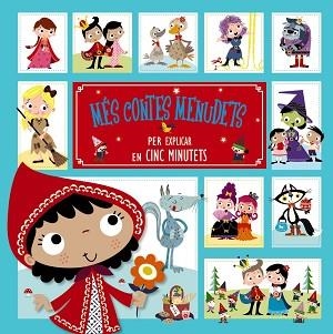 MES CONTES MENUDETS PER EXPLICAR EN CINC MINUTETS | 9788499066837