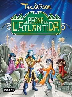 AL REGNE DE L,ATLANTIDA | 9788490578902 | STILTON,TEA