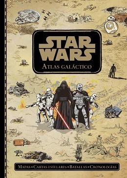 STAR WARS ATLAS GALACTICO. MAPAS + CARTAS ESTELARES + BATALLAS + CRONOLOGIAS | 9788408162919