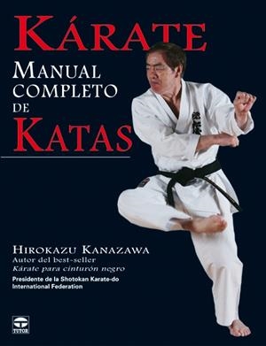 KARATE MANUAL COMPLETO DE KATAS | 9788479028749 | KANAZAWA,HIROKAZU