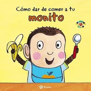 COMO DAR DE COMER A TU MONITO | 9788469605660