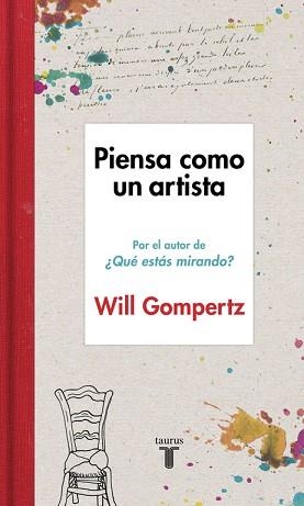 PIENSA COMO UN ARTISTA. Y SERAS MUY FELIZ.... | 9788430617616 | GOMPERTZ,WILL