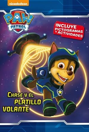 CHASE Y EL PLATILLO VOLANTE PAW PATROL | 9788448846442 | NICKELODEON