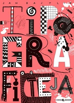 TIPOGRAFITEJA | 9788494391910 | BAJTLIK,JAN