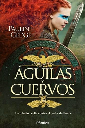 AGUILAS Y CUERVOS. LA REBELIÓN CELTA CONTRA EL PODER DE ROMA | 9788416331178 | GEDGE,PAULINE