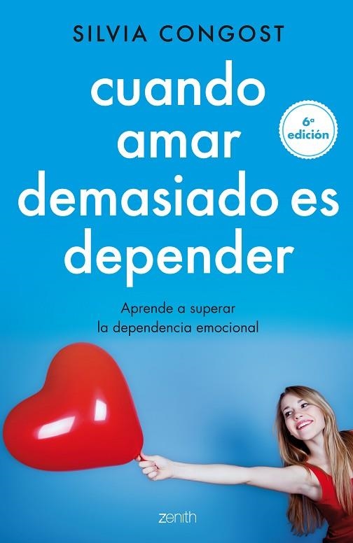 CUANDO AMAR DEMASIADO ES DEPENDER. APRENDE A SUPERAR LA DEPENDENCIA EMOCIONAL | 9788408136682 | CONGOST,SILVIA