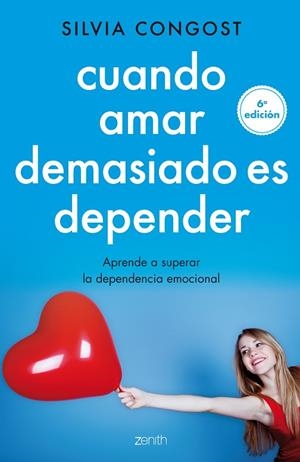 CUANDO AMAR DEMASIADO ES DEPENDER. APRENDE A SUPERAR LA DEPENDENCIA EMOCIONAL | 9788408136682 | CONGOST,SILVIA