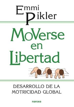 MOVERSE EN LIBERTAD | 9788427706729 | PIKLER,EMMI