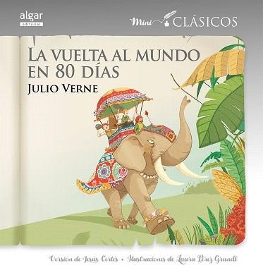 LA VUELTA AL MUNDO EN 80 DÍAS | 9788498458497