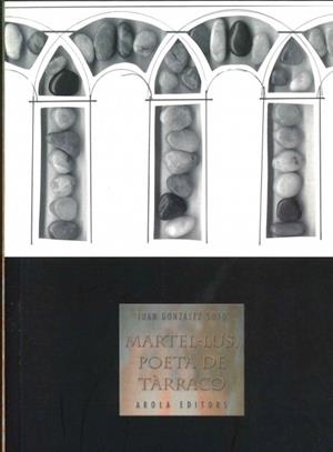 MARTEL.LUS POETA DE TARRACO | 9788495985712 | GONZALEZ SOTO,JUAN
