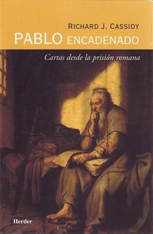 PABLO ENCADENADO CARTAS DESDE LA PRISION ROMANA | 9788425423833 | CASSIDY,RICHARD J.
