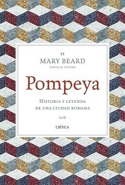 POMPEYA HISTORIA Y LEYENDA DE UNA CIUDAD ROMANA | 9788498926903 | BEARD,MARY