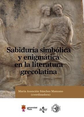 SABIDURIA SIMBOLICA Y ENIGMATICA EN LA LITERATURA GRECOLATINA | 9788430950751 | SANCHEZ MANZANO,MARIA ASUNCION