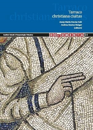 TARRACO CHRISTIANA CIVITAS | 9788493903367 | MUÑOZ,ANDREU MACIAS,JOSEP MARIA