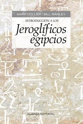 INTRODUCCION A LOS JEROGLIFICOS EGIPCIOS | 9788420678399 | COLLIER,MARK MANLEY,BILL