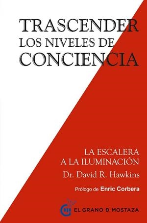 TRASCENDER LOS NIVELES DE CONCIENCIA. LA ESCALERA A LA ILUMINACION | 9788494484797 | HAWKINS,DAVID