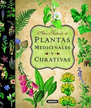 ATLAS ILUSTRADO DE PLANTAS MEDICINALES Y CURATIVAS | 9788467712575 | SUSAETA, EQUIPO
