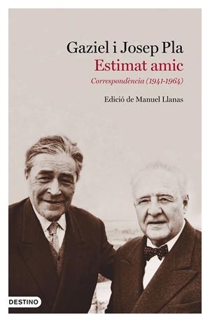 ESTIMAT AMIC. CORRESPONDENCIA 1941-1964 | 9788497102643 | GAZIEL/PLA,JOSEP