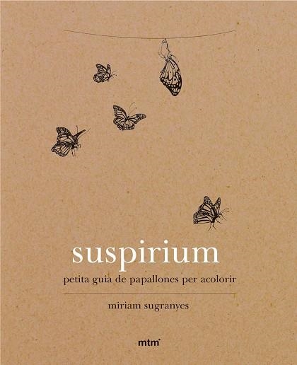 SUSPIRIUM. PETITA GUIA DE PAPALLONES PER ACOLORIR | 9788416497737 | SUGRANYES COCA, MIRIAM