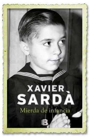 MIERDA DE INFANCIA | 9788466651141 | SARDA,XAVIER
