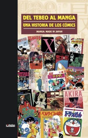 DEL TEBEO AL MANGA UNA HISTORIA DE LOS CÓMICS | 9788490248904
