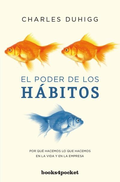 PODER DE LOS HABITOS. POR QUE HACEMOS LO QUE HACEMOS EN LA VIDA Y EN LA EMPRESA | 9788415870548 | DUHIGG,CHARLES