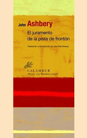 JURAMENTO DE LA PISTA DE FRONTON. THE TENNIS COURT OATH (BILINGUE) | 9788483592083 | ASHBERY,JOHN