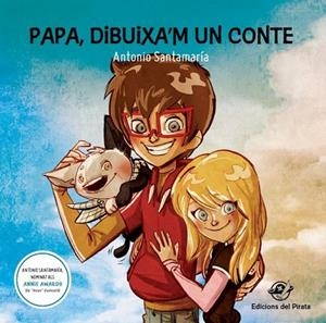 PAPA, DIBUIXA´M UN CONTE | 9788494454837 | SANTAMARIA,ANTONIO