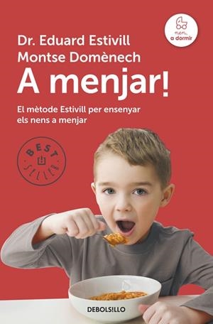 A MENJAR. METODE ESTIVILL PER ENSENYAR A MENJAR | 9788490328750 | ESTIVILL,EDUARD DOMENECH,MONTSERRAT