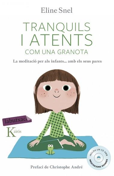 TRANQUILS I ATENTS COM UNA GRANOTA | 9788416334483 | SNEL,ELINE