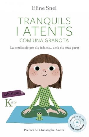 TRANQUILS I ATENTS COM UNA GRANOTA | 9788416334483 | SNEL,ELINE