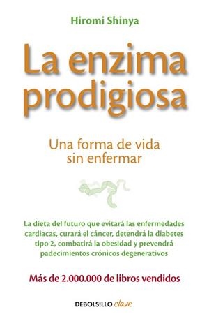 ENZIMA PRODIGIOSA 1. UNA FORMA DE VIDA SIN ENFERMAR | 9788466330275 | SHINYA,HIROMI