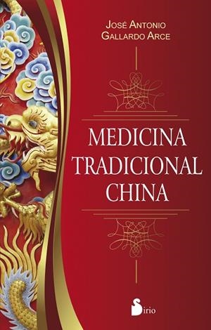 MEDICINA TRADICIONAL CHINA | 9788416579396 | GALLARDO ARCE,J.A.