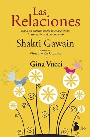 RELACIONES CAMINO HACIA LA CONSCIENCIA SANACION Y CRECICMIENTO | 9788416579280 | GAWAIN,SHAKTI VUCCI,GINA