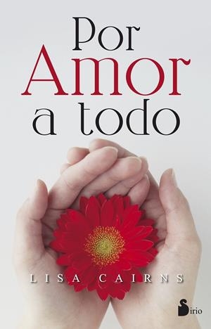 POR AMOR A TODO | 9788416579327 | CAIRNS,LISA