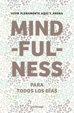 MINDFULNESS PARA TODOS LOS DIAS | 9788415864400 | AA. VV.